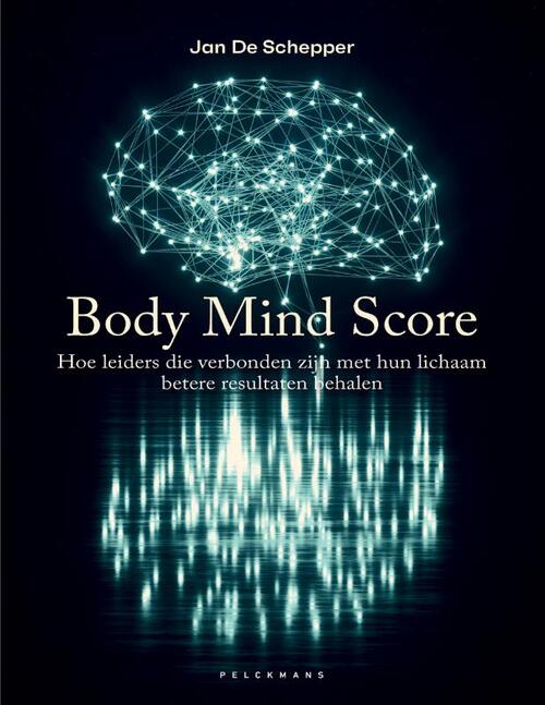 Body Mind Score -  Erik Verdonck, Jan de Schepper (ISBN: 9789463379793)