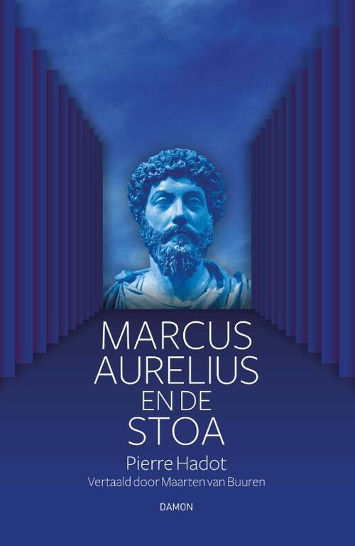 Marcus Aurelius en de Stoa -  Pierre Hadot (ISBN: 9789463403306)