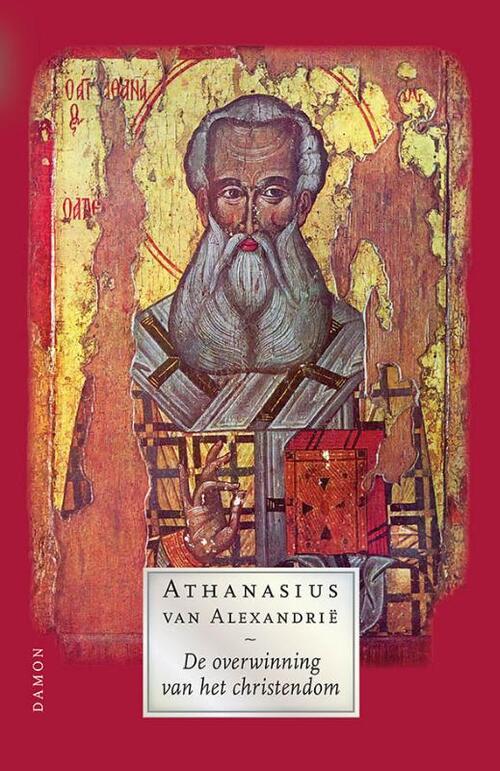 Athanasius van Alexandrië De overwinning van het christendom -   (ISBN: 9789463403641)