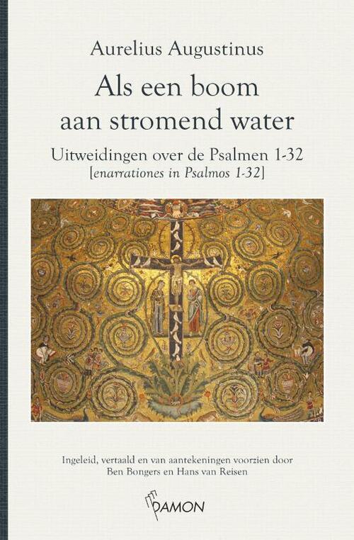 Als een boom aan stromend water -  Aurelius Augustinus (ISBN: 9789463403726)