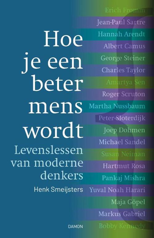 Hoe Je Een Beter Mens Wordt Henk Smeijsters Boek Bruna