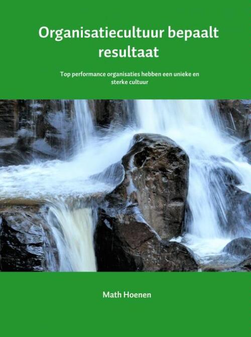 Organisatiecultuur bepaalt resultaat -  Math Hoenen (ISBN: 9789463427050)