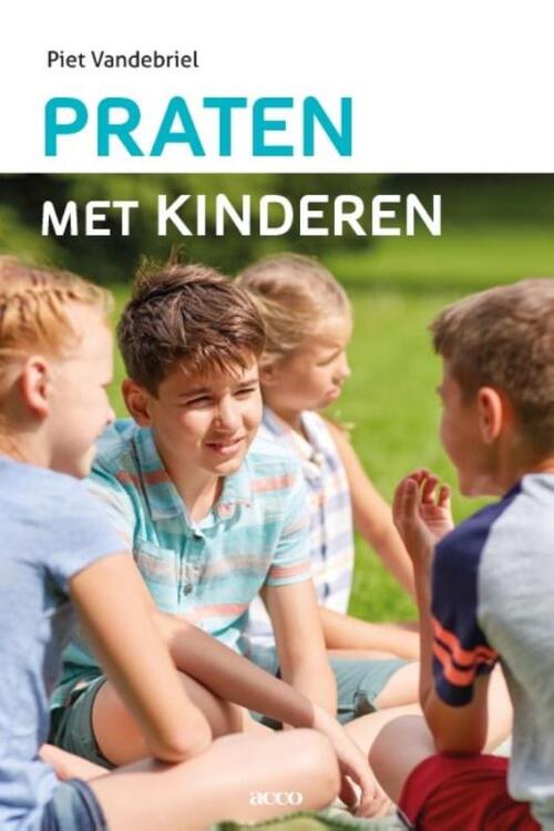 Praten met kinderen -  Piet Vandebriel (ISBN: 9789463440509)