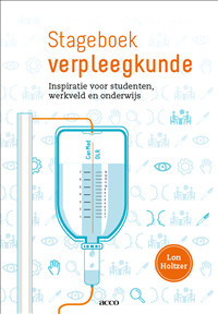 Stageboek verpleegkunde -  Candice de Windt, Lon Holtzer, Nancy Boucquez (ISBN: 9789463442473)