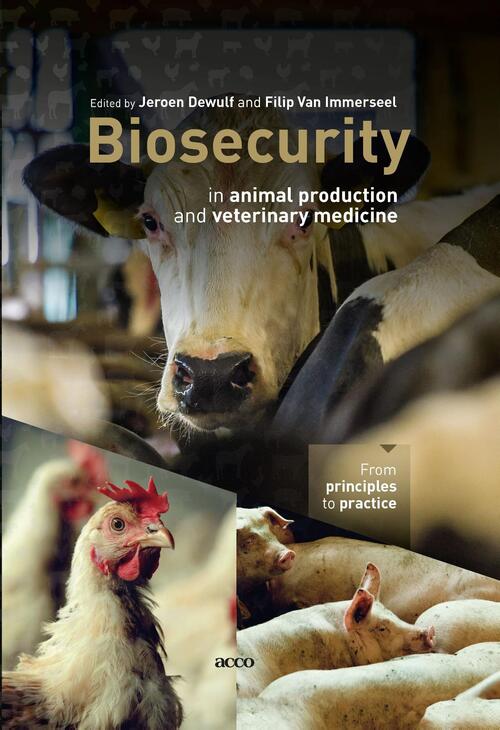 Biosecurity in animal production and veterinary medicine -  Filip van Immerseel, Jeroen Dewulf (ISBN: 9789463448000)