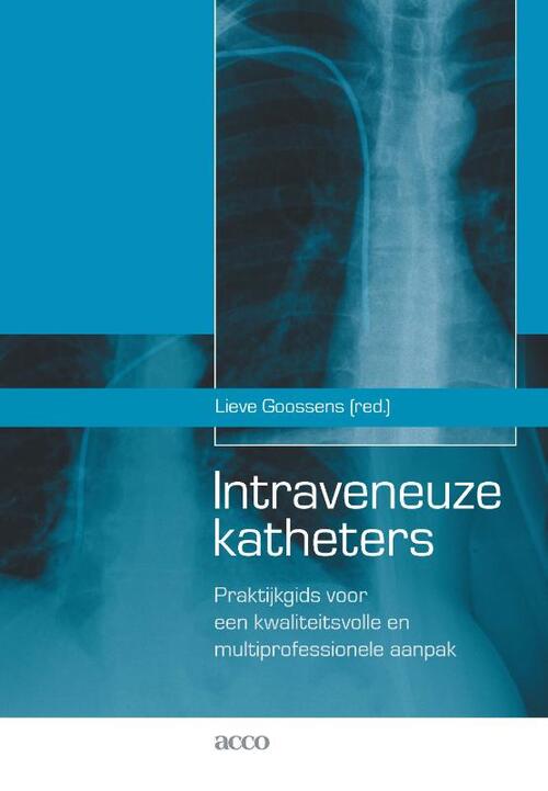 Intraveneuze katheters -  Lieve Goossens (ISBN: 9789463448116)