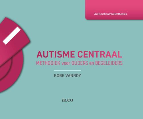 Autisme Centraal -  Kobe Vanroy (ISBN: 9789463448598)