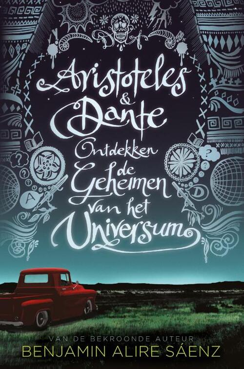 benjaminaliresáenz Aristoteles en Dante ontdekken de geheimen van het universum -  Benjamin Alire Sáenz (ISBN: 9789463491242)