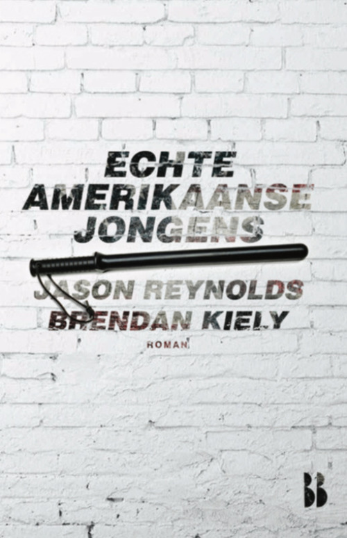 Echte Amerikaanse Jongens Jason Reynolds Brendan Kiely Boek 9789463491563 Bruna 9074