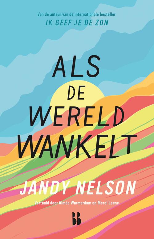 Aimée Warmerdam, Jandy Nelson Als de wereld wankelt -   (ISBN: 9789463495462)