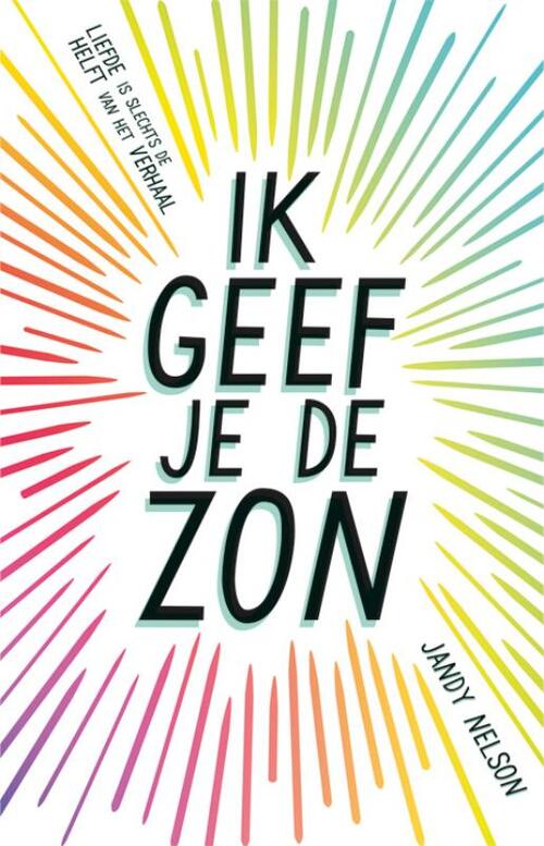 Jandy Nelson Ik geef je de zon -   (ISBN: 9789463495769)