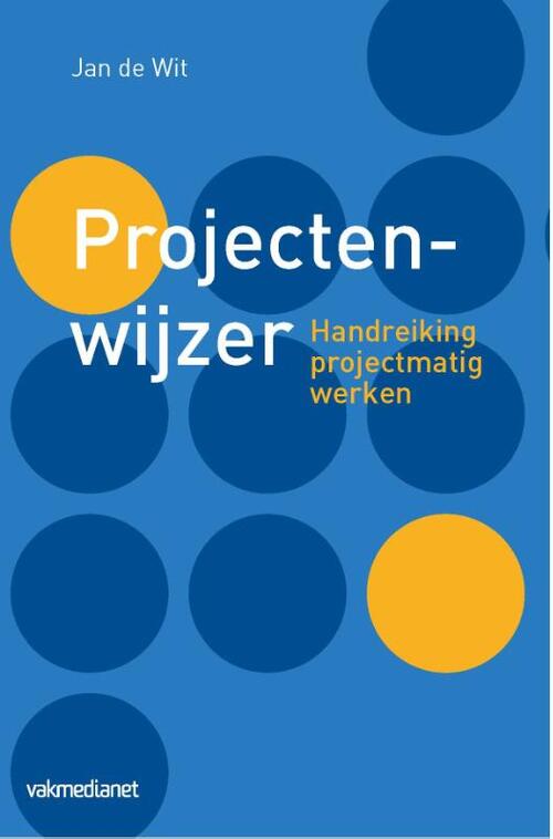 Projectenwijzer -  Jan de Wit (ISBN: 9789463500135)