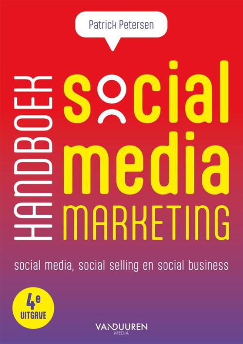 Handboek Social media marketing -  Patrick Petersen (ISBN: 9789463563109)