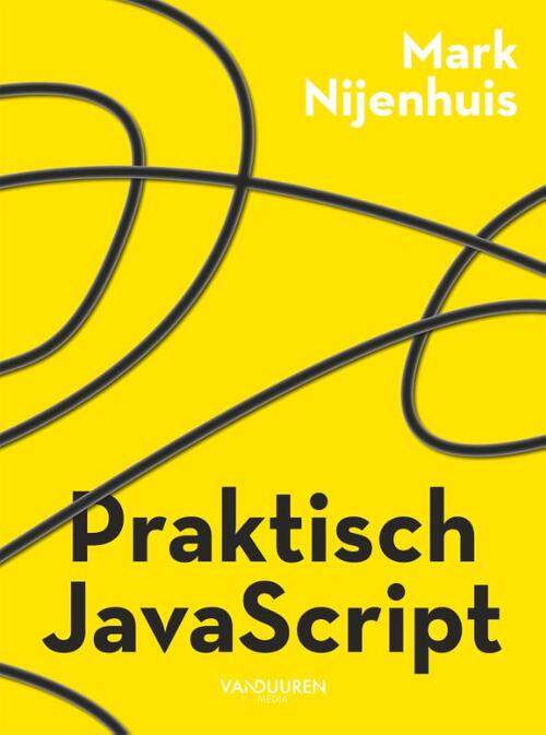 Praktisch Javascript -  Mark Nijenhuis (ISBN: 9789463563567)