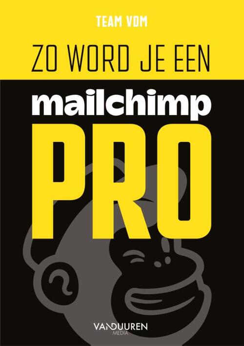 Team VDM Zo word je een Mailchimp-pro -   (ISBN: 9789463563901)