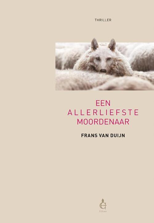 Frans van Duijn Een allerliefste moordenaar -   (ISBN: 9789463657105)