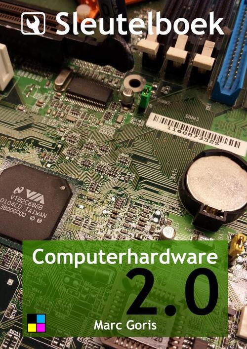 Sleutelboek Computerhardware 2.0 (Kleur) -  Marc Goris (ISBN: 9789463672306)