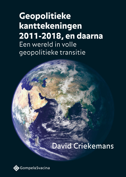 Geopolitieke kanttekeningen 2011-2018, en daarna -  David Criekemans (ISBN: 9789463710763)