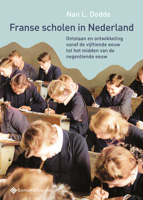 Franse scholen in Nederland -  Nan L. Dodde (ISBN: 9789463712125)