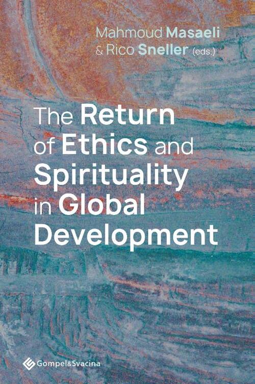 The Return of Ethics and Spirituality in Global Development -  Rico Sneller (ISBN: 9789463712248)