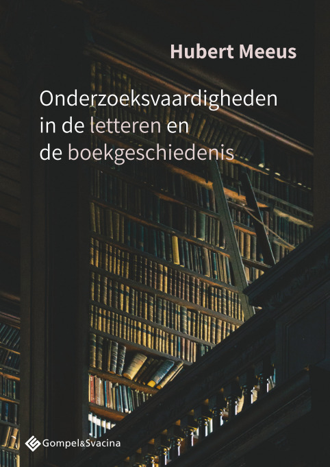 Onderzoeksvaardigheden in de letteren en de boekgeschiedenis -  Hubert Meeus (ISBN: 9789463712552)