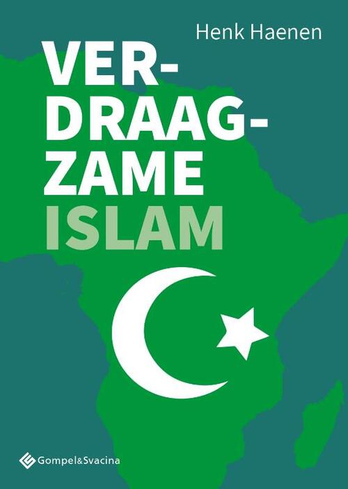 Verdraagzame islam -  Henk Haenen (ISBN: 9789463712699)