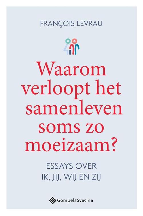 Waarom verloopt het samenleven soms zo moeizaam? -  François Levrau (ISBN: 9789463713184)