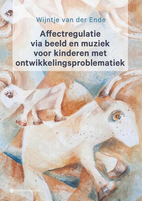 Affectregulatie via beeld en muziek voor kinderen met ontwikkelingsproblematiek -  Wijntje van der Ende (ISBN: 9789463713740)