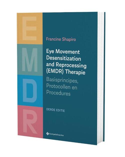 Eye Movement Desensitization and Reprocessing (EMDR) Therapie – Nederlandse editie -  Shapiro (ISBN: 9789463714075)