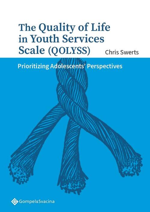 The Quality of Life in Youth Services Scale (QOLYSS) -  Chris Swerts (ISBN: 9789463714167)