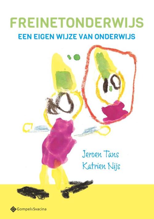 Freinetonderwijs -  Jeroen Tans, Katrien Nijs (ISBN: 9789463714655)