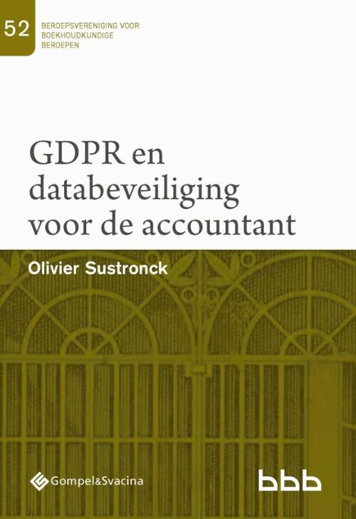 GDPR en databeveiliging voor de accountant -  Olivier Sustronck (ISBN: 9789463714709)