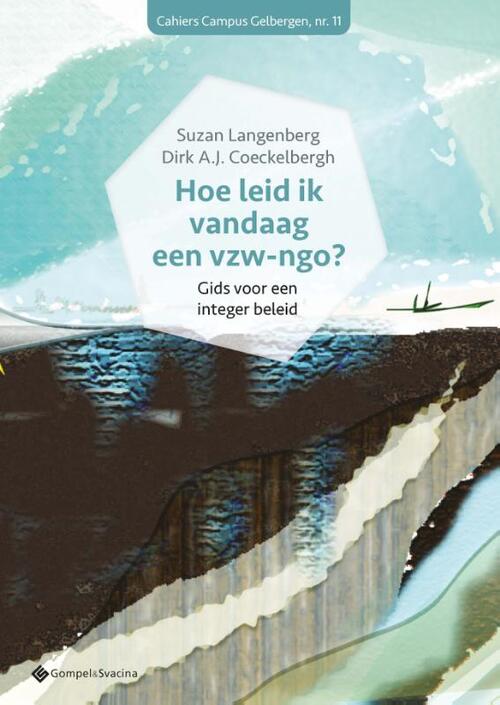 Hoe leid ik vandaag een vzw-ngo? -  Dirk Coeckelbergh, Suzan Langenbergh (ISBN: 9789463715096)