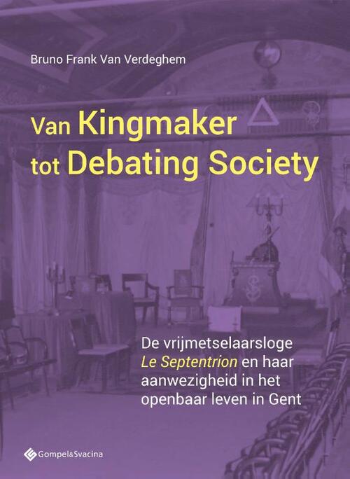Bruno van Verdeghem Van Kingmaker tot Debating Society. -   (ISBN: 9789463715119)