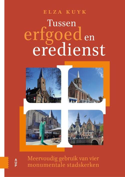 Tussen erfgoed en eredienst -  Elza Kuyk (ISBN: 9789463726092)