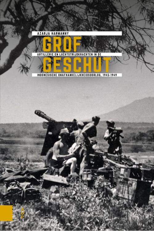 Grof geschut -  Azarja Harmanny (ISBN: 9789463727280)