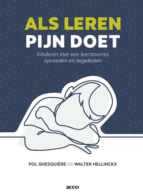 Als leren pijn doet -  Pol Ghesquuière, Walter Hellinckx (ISBN: 9789463790680)