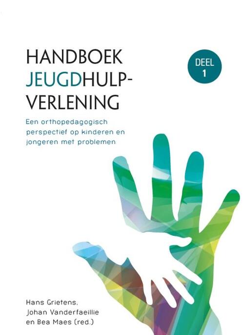 Handboek Jeugdhulpverlening -  Bea Maes, Hans Grietens, Johan Vanderfaeillie (ISBN: 9789463797191)