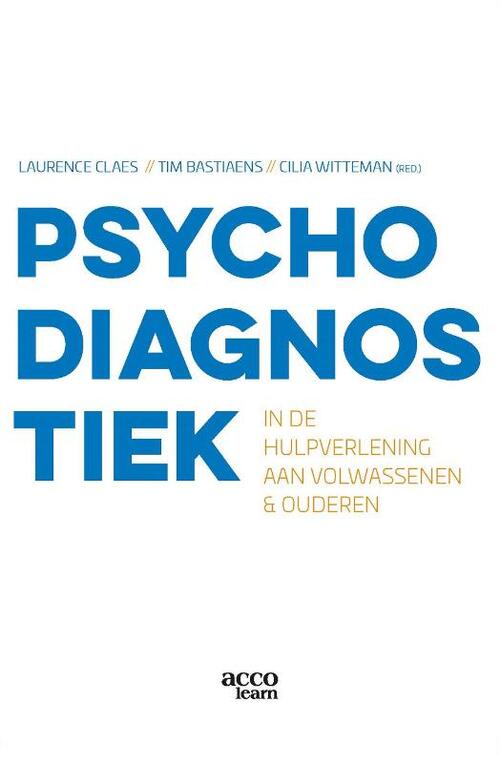 Psychodiagnostiek in de hulpverlening aan volwassenen en ouderen -  Cilia Witteman, Laurence Claes, Tim Bastiaens (ISBN: 9789463798525)