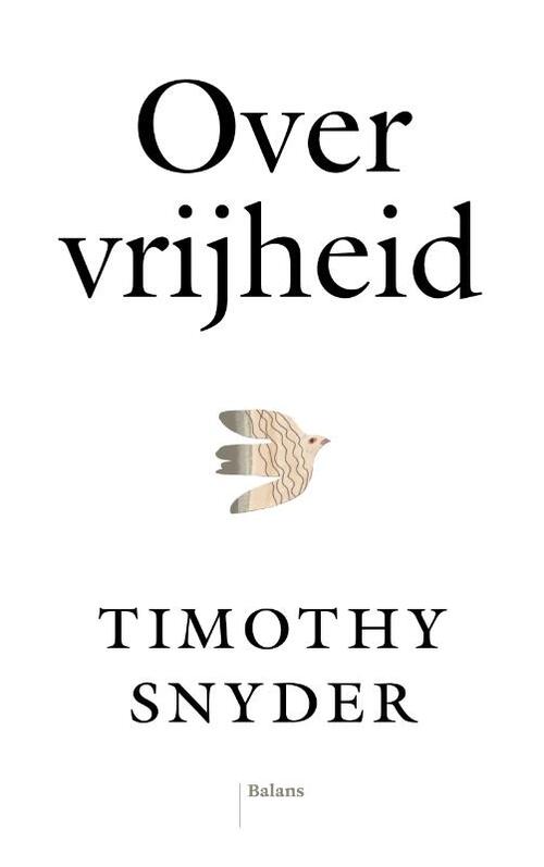 Over vrijheid -  Timothy Snyder (ISBN: 9789463823791)