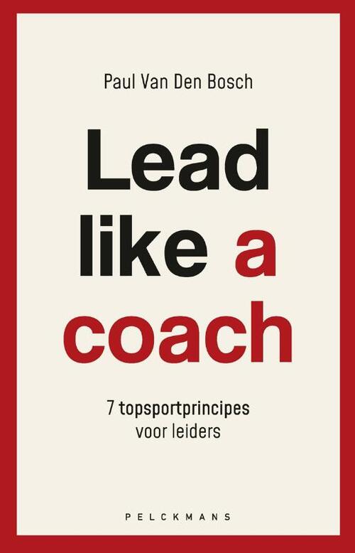 Lead like a coach -  Paul van den Bosch (ISBN: 9789463833493)