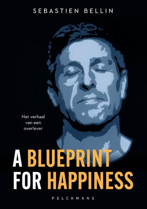 A Blueprint for Happiness -  Sebastien Bellin (ISBN: 9789463833714)