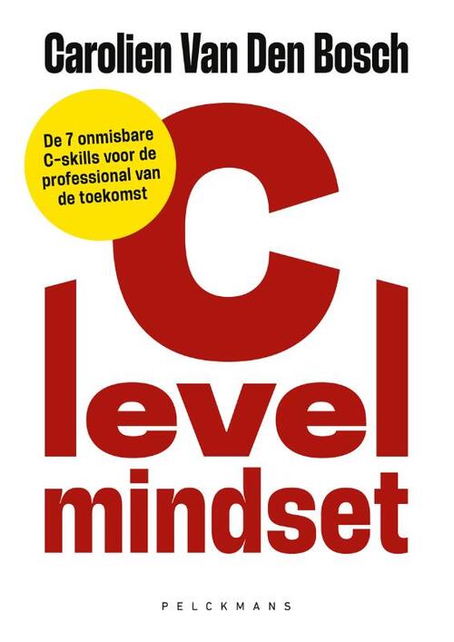 C-level Mindset -  Carolien van den Bosch (ISBN: 9789463834971)