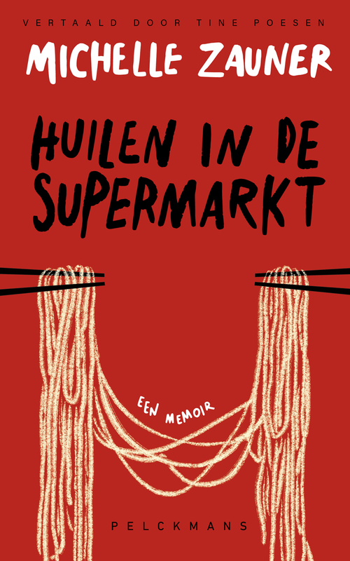 Michelle Zauner Huilen in de supermarkt -   (ISBN: 9789463836814)