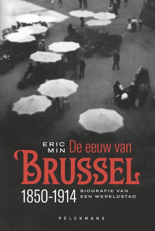 De eeuw van Brussel -  Eric Min (ISBN: 9789463838047)