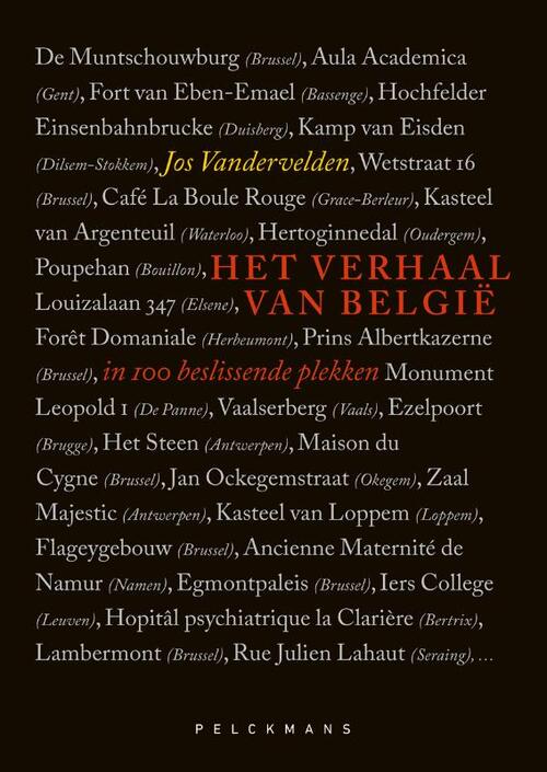 Het verhaal van België in 100 beslissende plekken -  Jos Vandervelden (ISBN: 9789463838344)