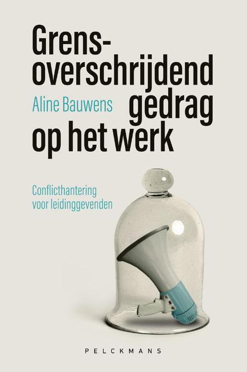 Grensoverschrijdend gedrag op het werk -  Aline Bauwens (ISBN: 9789463838412)