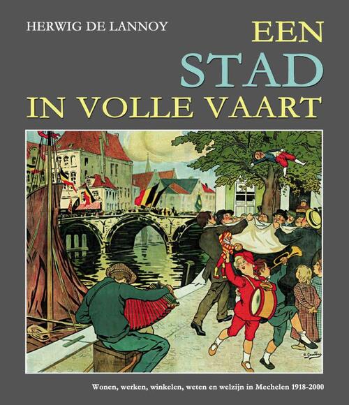 Een stad in volle vaart -  Herwig de Lannoy (ISBN: 9789463883719)