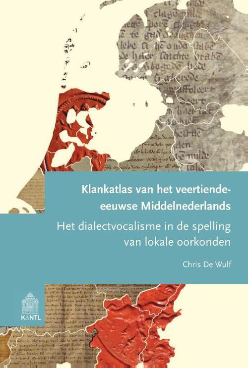 Klankatlas van het veertiende-eeuwse Middelnederlands -  Chris de Wulf (ISBN: 9789463886703)