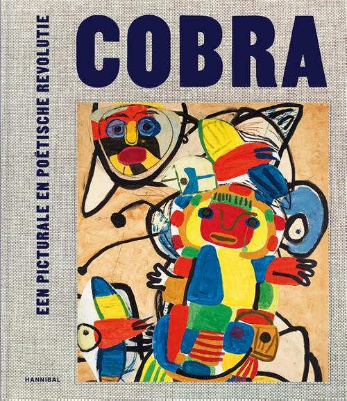 Cobra, Een picturale en poëtische revolutie -  Hilde de Bruijn (ISBN: 9789463887915)